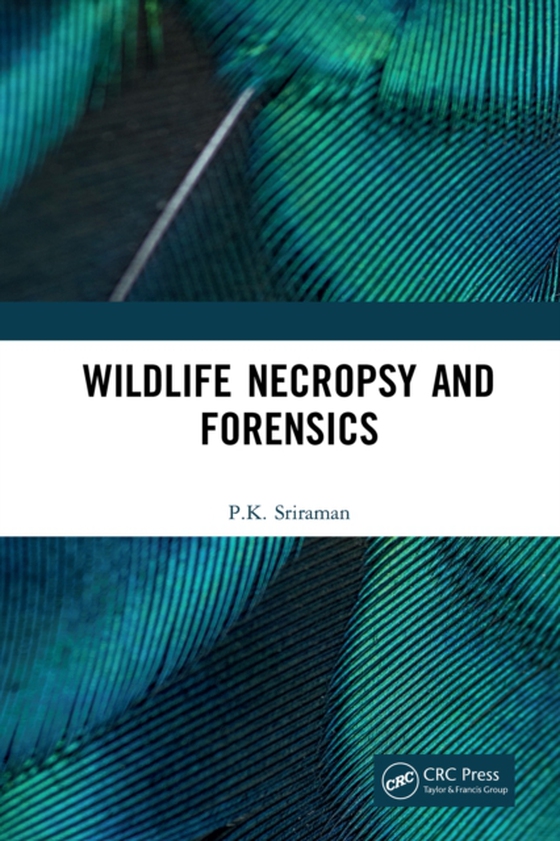 Wildlife Necropsy and Forensics (e-bog) af Sriraman, P.K.