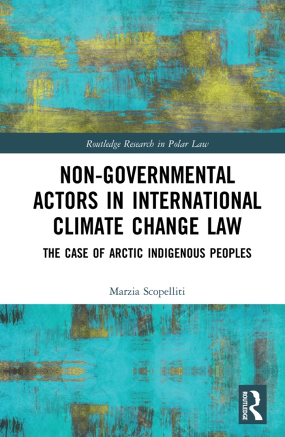 Non-Governmental Actors in International Climate Change Law (e-bog) af Scopelliti, Marzia