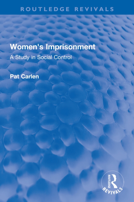 Women's Imprisonment (e-bog) af Carlen, Pat