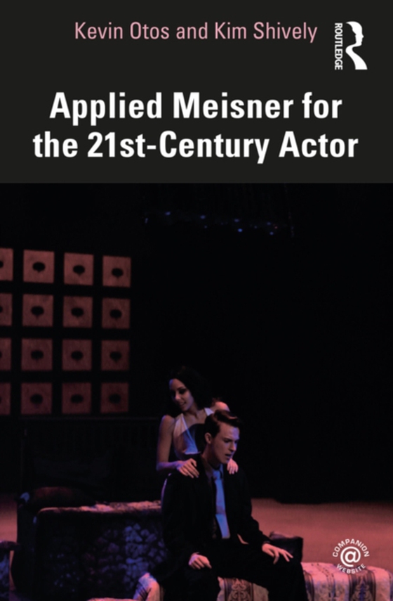 Applied Meisner for the 21st-Century Actor (e-bog) af Shively, Kim