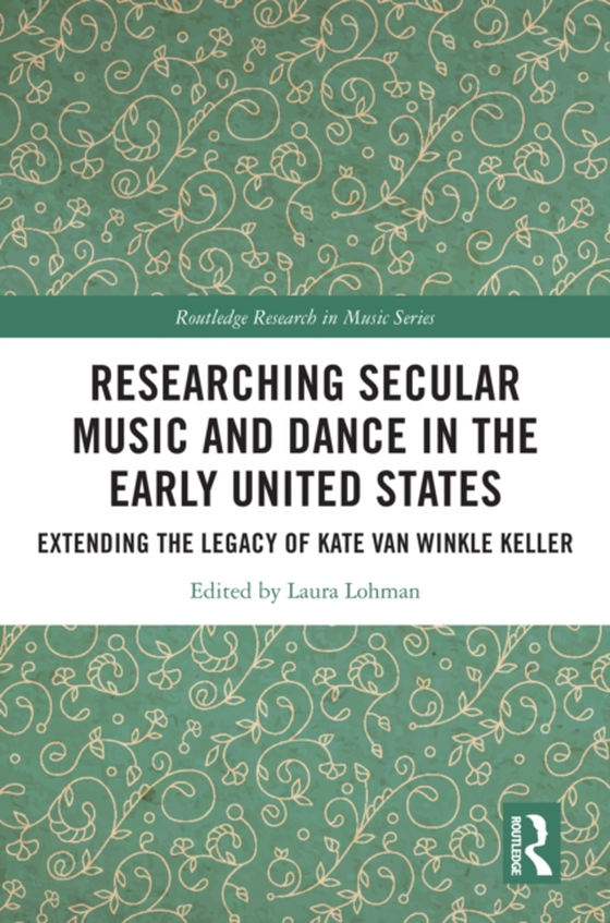 Researching Secular Music and Dance in the Early United States (e-bog) af -