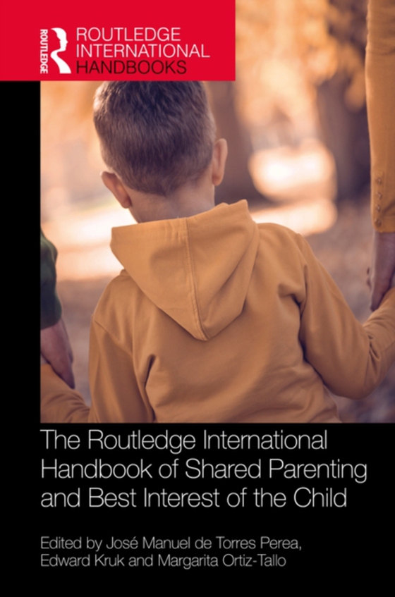 Routledge International Handbook of Shared Parenting and Best Interest of the Child