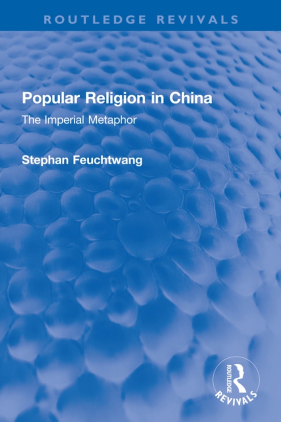 Popular Religion in China (e-bog) af Feuchtwang, Stephan