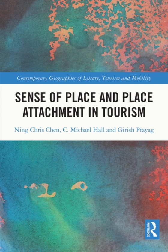 Sense of Place and Place Attachment in Tourism (e-bog) af Prayag, Girish