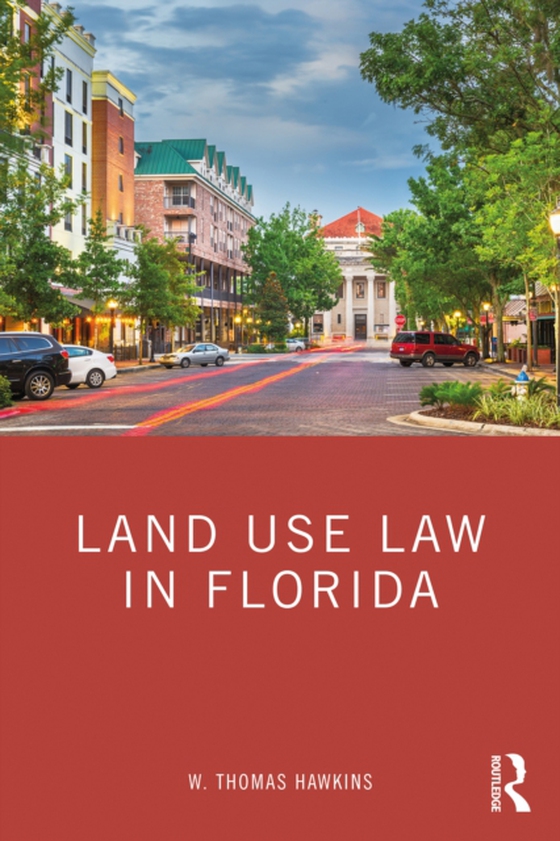 Land Use Law in Florida (e-bog) af Hawkins, W. Thomas