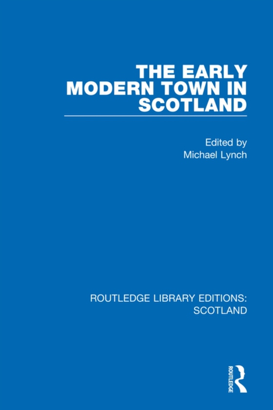 Early Modern Town in Scotland (e-bog) af -