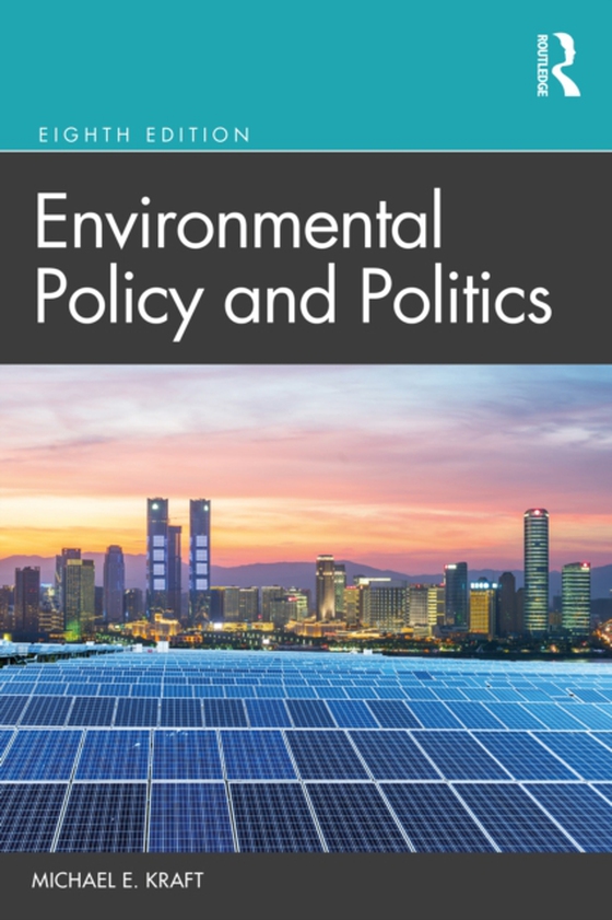 Environmental Policy and Politics (e-bog) af Kraft, Michael E.