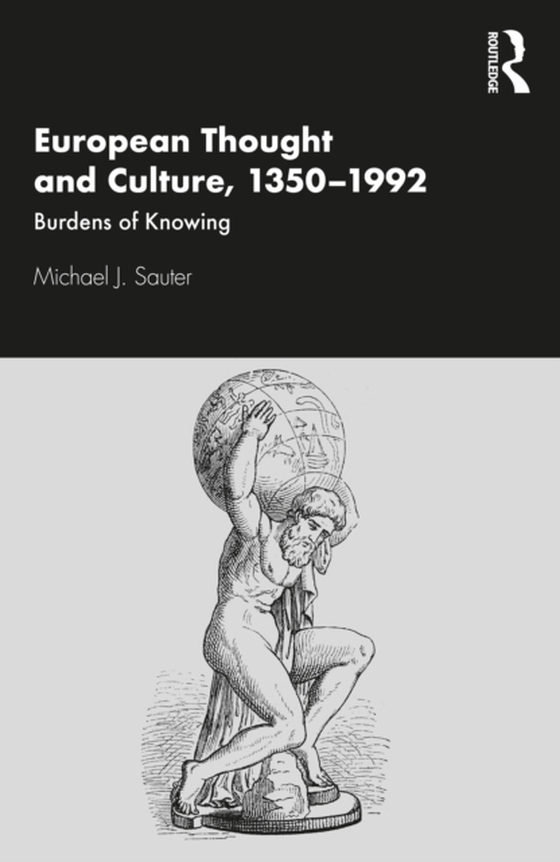 European Thought and Culture, 1350-1992 (e-bog) af Sauter, Michael J.