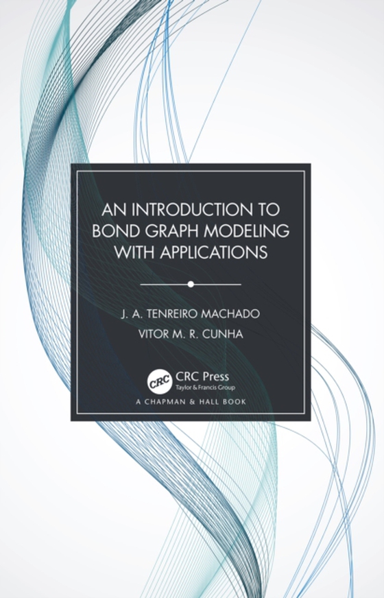 Introduction to Bond Graph Modeling with Applications (e-bog) af Cunha, Vitor M. R.