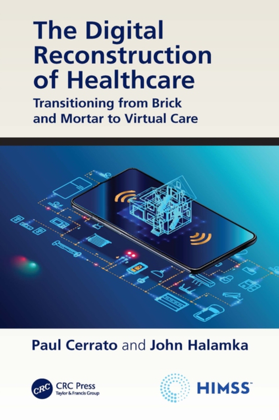 Digital Reconstruction of Healthcare (e-bog) af Halamka, John