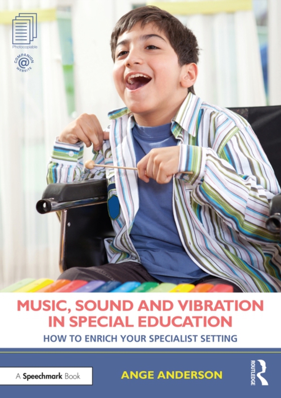 Music, Sound and Vibration in Special Education (e-bog) af Anderson, Ange