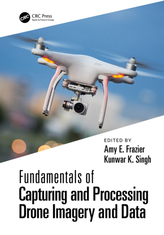 Fundamentals of Capturing and Processing Drone Imagery and Data (e-bog) af -