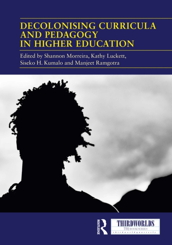 Decolonising Curricula and Pedagogy in Higher Education (e-bog) af -