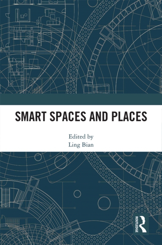 Smart Spaces and Places (e-bog) af -