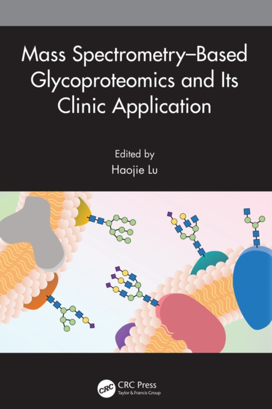 Mass Spectrometry-Based Glycoproteomics and Its Clinic Application (e-bog) af -