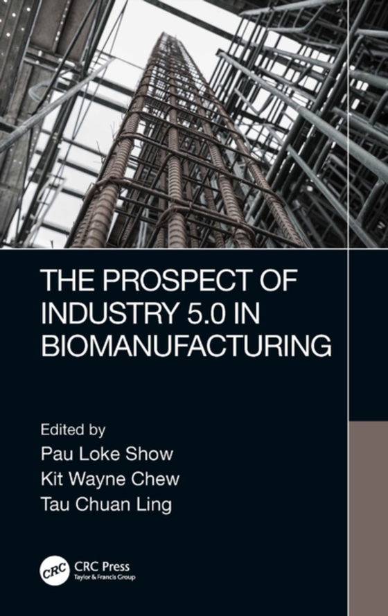 Prospect of Industry 5.0 in Biomanufacturing (e-bog) af -