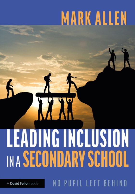 Leading Inclusion in a Secondary School (e-bog) af Allen, Mark