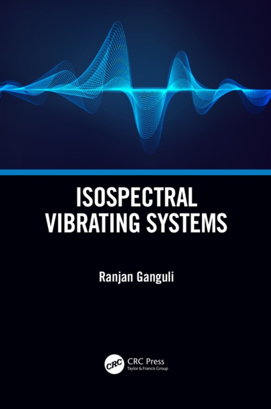 Isospectral Vibrating Systems (e-bog) af Ganguli, Ranjan
