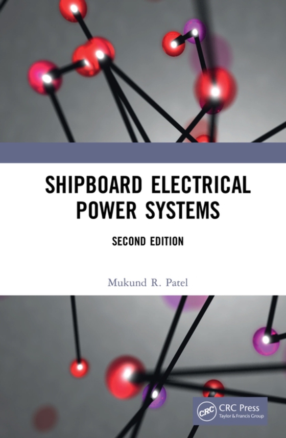 Shipboard Electrical Power Systems (e-bog) af Patel, Mukund R.