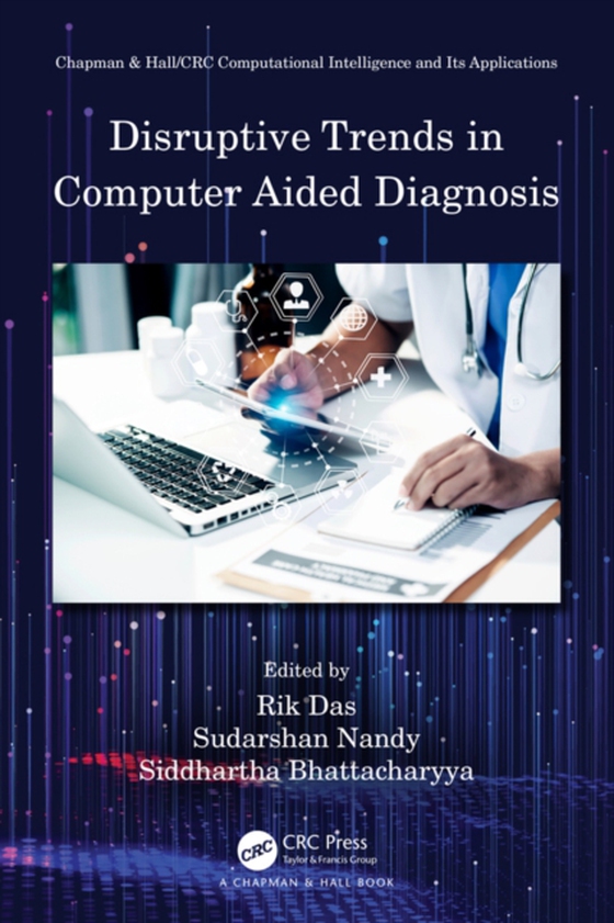 Disruptive Trends in Computer Aided Diagnosis (e-bog) af -