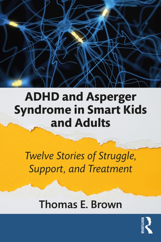 ADHD and Asperger Syndrome in Smart Kids and Adults (e-bog) af Brown, Thomas E.