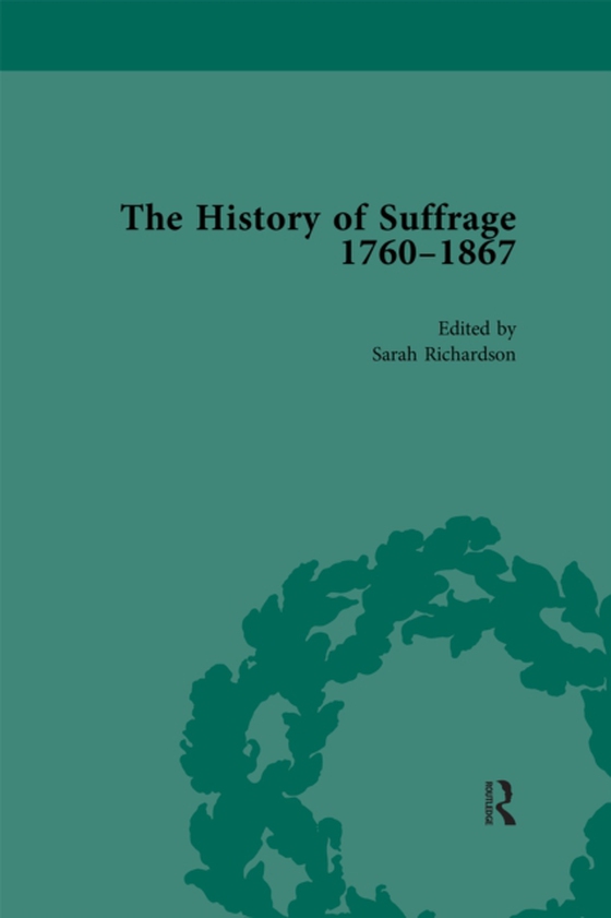 History of Suffrage, 1760-1867 Vol 3 (e-bog) af Richardson, Sarah