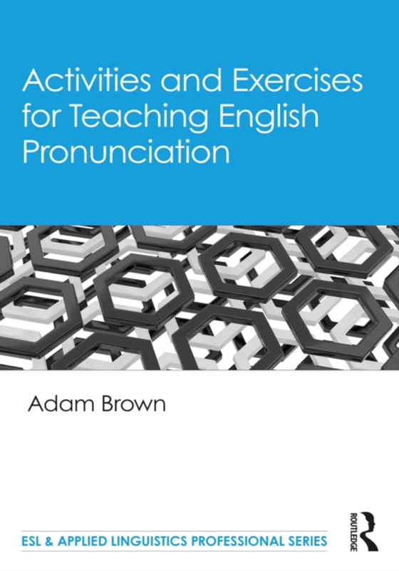 Activities and Exercises for Teaching English Pronunciation (e-bog) af Brown, Adam