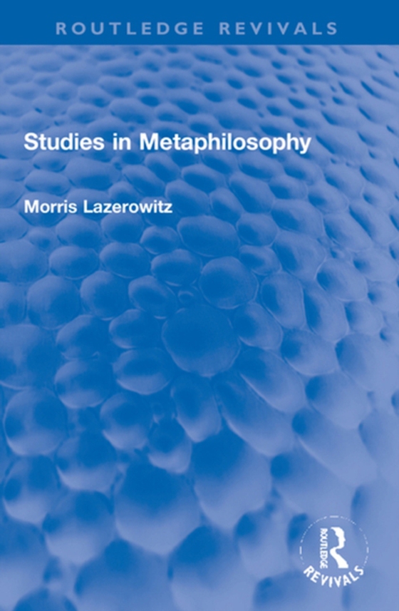 Studies in Metaphilosophy (e-bog) af Lazerowitz, Morris