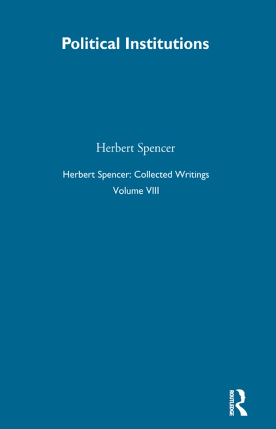 Herbert Spencer: Collected Writings (e-bog) af Spencer, Herbert