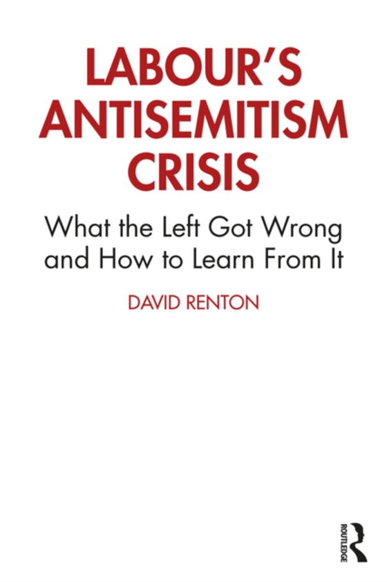 Labour's Antisemitism Crisis (e-bog) af Renton, David