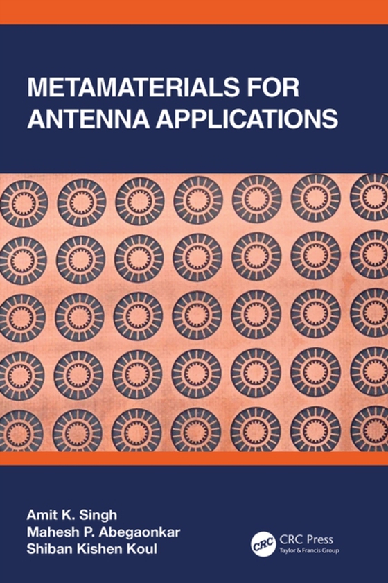 Metamaterials for Antenna Applications (e-bog) af Koul, Shiban Kishen