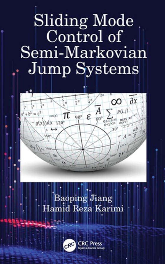 Sliding Mode Control of Semi-Markovian Jump Systems (e-bog) af Karimi, Hamid Reza