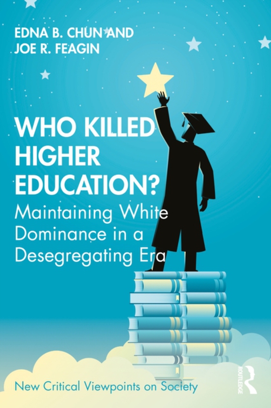 Who Killed Higher Education? (e-bog) af Feagin, Joe R.