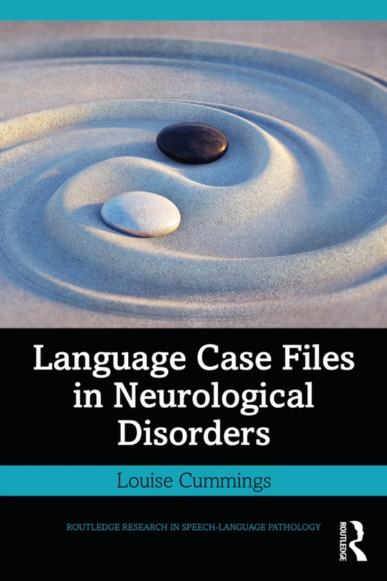 Language Case Files in Neurological Disorders (e-bog) af Cummings, Louise