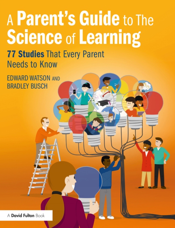 Parent's Guide to The Science of Learning (e-bog) af Busch, Bradley