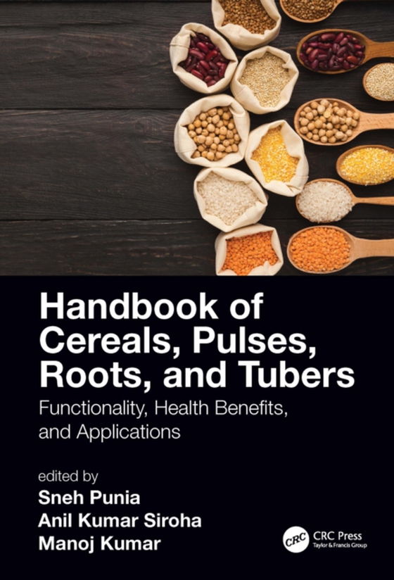 Handbook of Cereals, Pulses, Roots, and Tubers (e-bog) af -