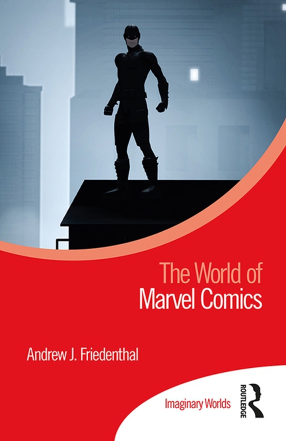 World of Marvel Comics (e-bog) af Friedenthal, Andrew J.