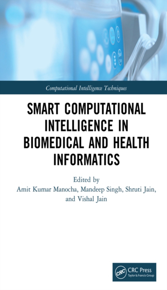 Smart Computational Intelligence in Biomedical and Health Informatics (e-bog) af -