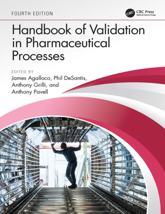 Handbook of Validation in Pharmaceutical Processes, Fourth Edition (e-bog) af -