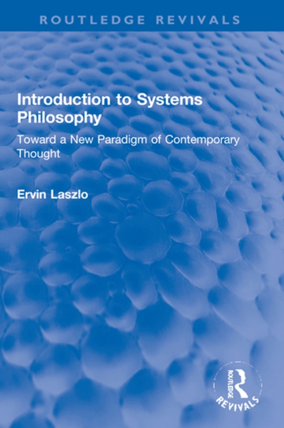 Introduction to Systems Philosophy (e-bog) af Laszlo, Ervin