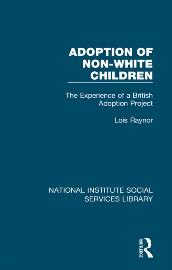 Adoption of Non-White Children (e-bog) af Raynor, Lois