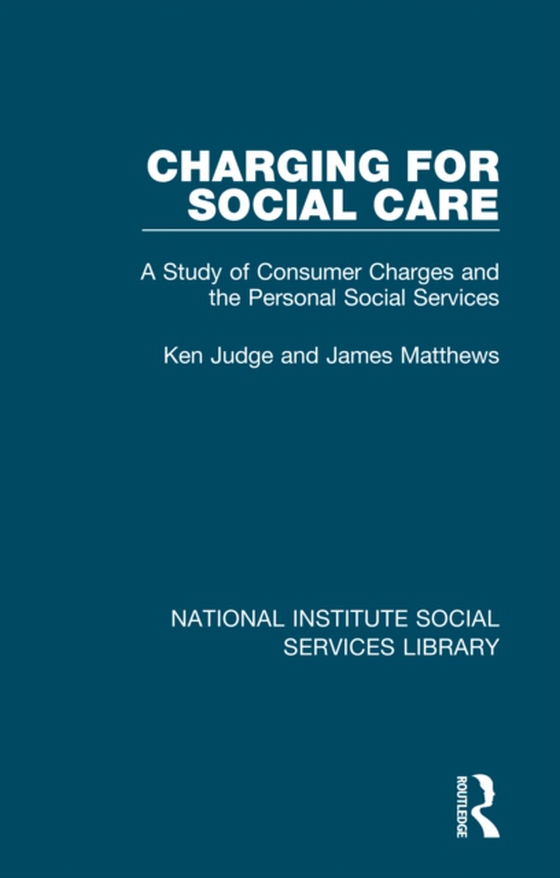 Charging for Social Care (e-bog) af Matthews, James