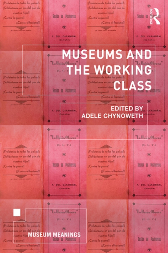 Museums and the Working Class (e-bog) af -