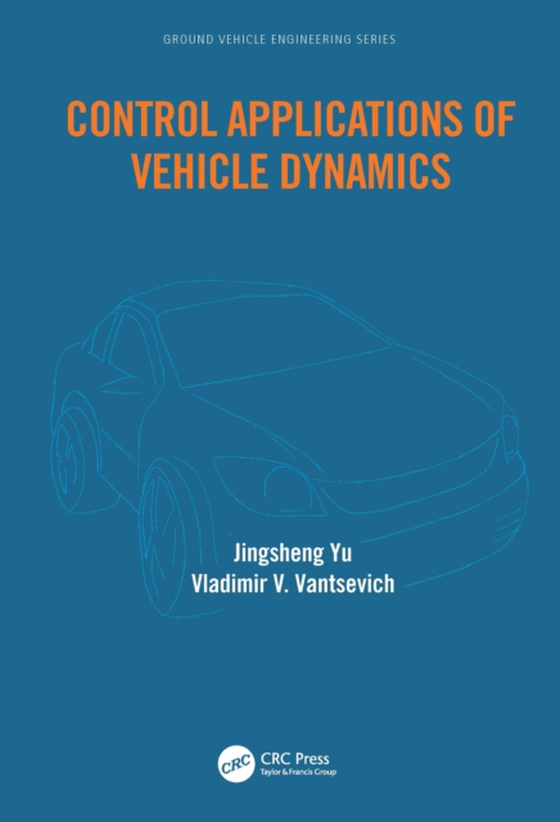 Control Applications of Vehicle Dynamics (e-bog) af Vantsevich, Vladimir