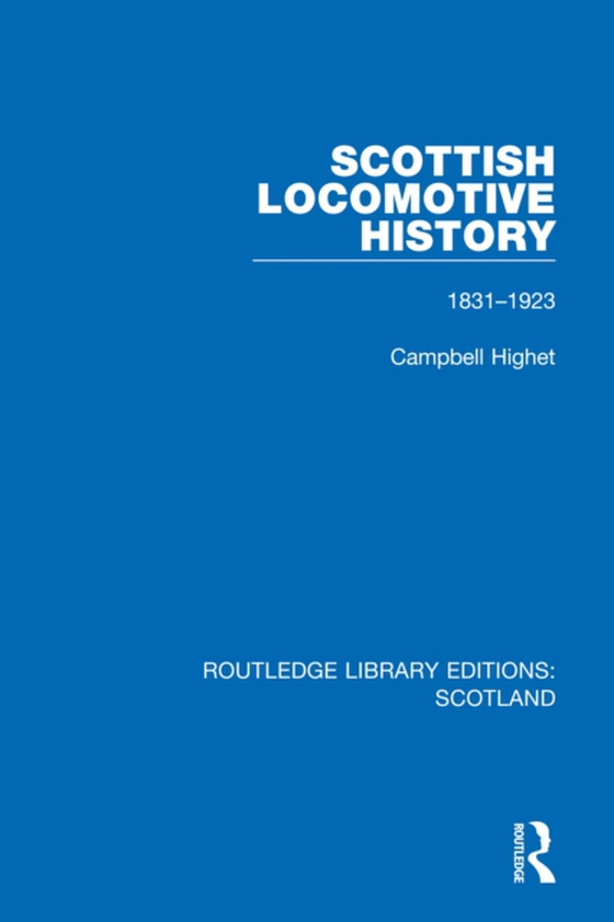 Scottish Locomotive History (e-bog) af Highet, Campbell