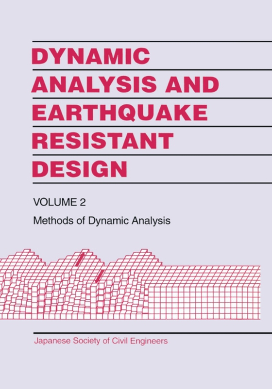 Dynamic Analysis and Earthquake Resistant Design (e-bog) af Engineers, Japanese Society of Civil