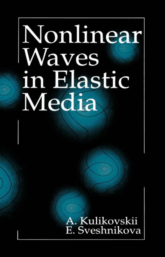 Nonlinear Waves in Elastic Media (e-bog) af Sveshnikova, Elena I.