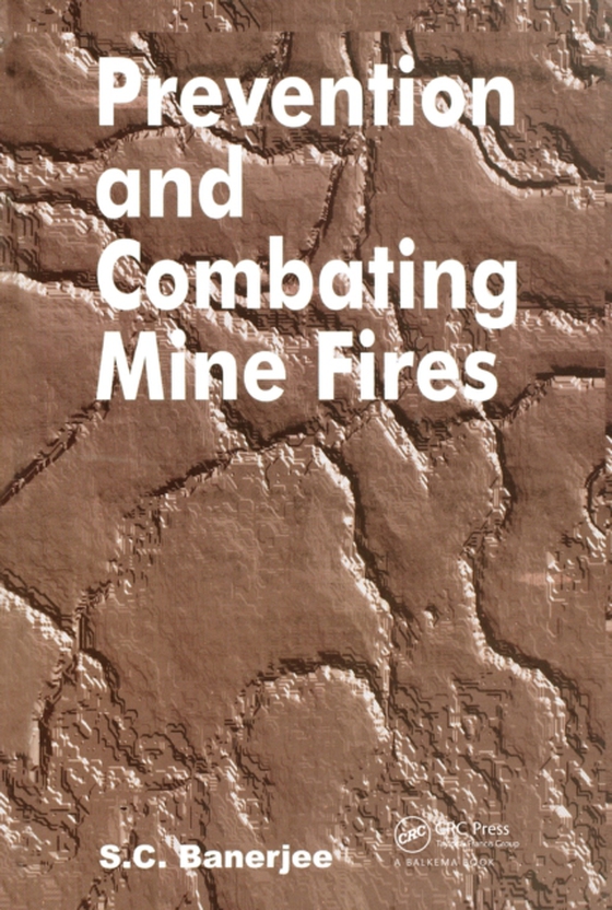 Prevention and Combating Mine Fires (e-bog) af Banerjee, Sudhish Chandra