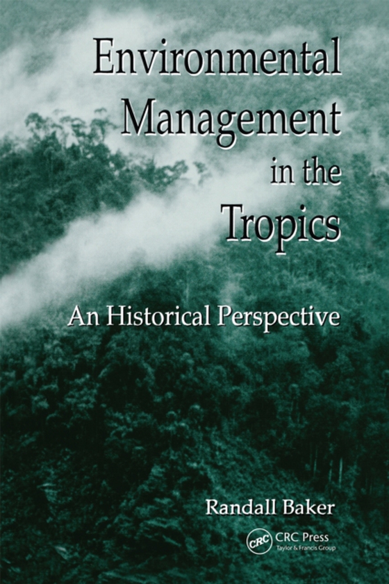 Environmental Management in the Tropics (e-bog) af Baker, Randall