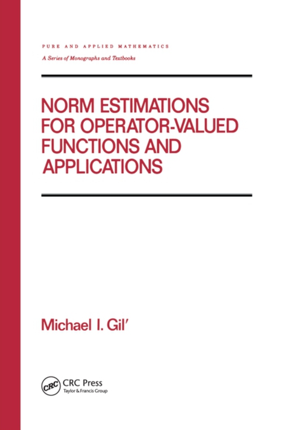 Norm Estimations for Operator Valued Functions and Their Applications (e-bog) af -